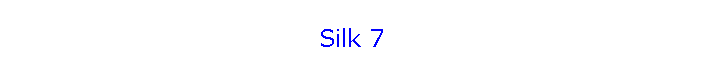 Silk 7