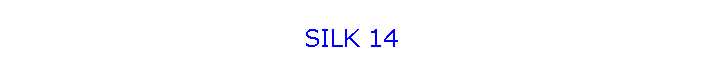 SILK 14