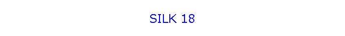 SILK 18